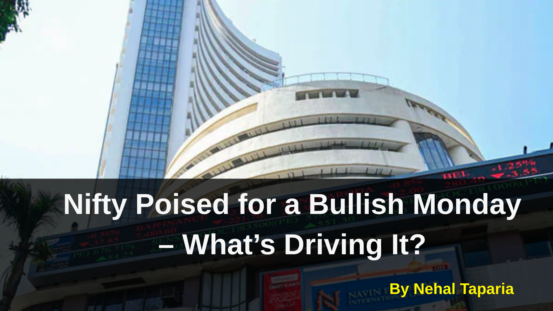 Nifty Poised for a Bullish Monday – What’s Driving It?